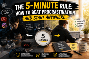 Read more about the article The 5-Minute Rule: How to Beat Procrastination and Start Anywhere
